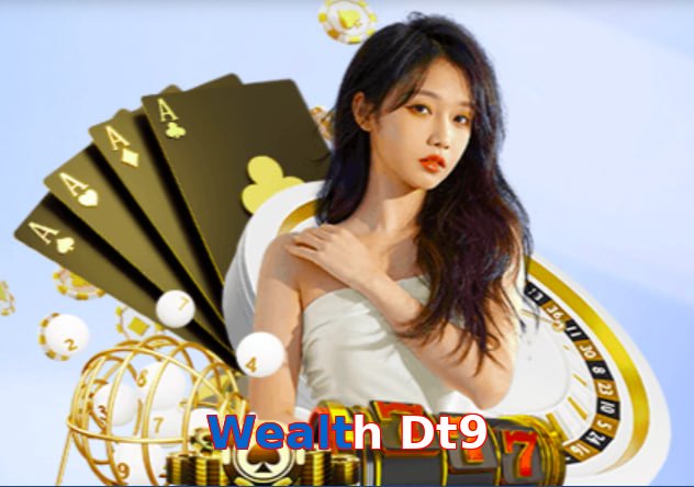 Wealth Dt9